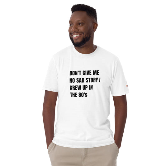 No sad stories 80's baby short-Sleeve unisex t-shirt